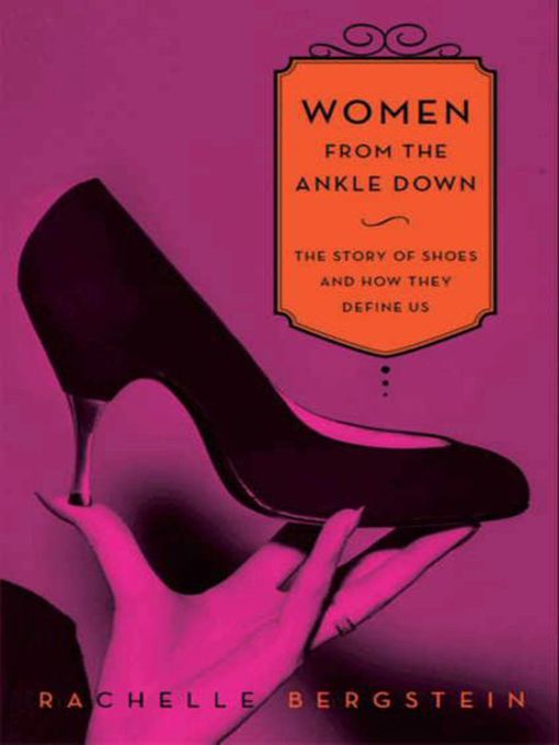 Title details for Women From the Ankle Down by Rachelle Bergstein - Wait list